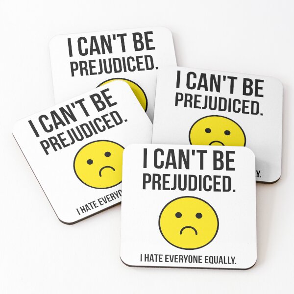 Item preview, I can’t be prejudiced. I hate everyone equally. designed and sold by Rachel the Artist .