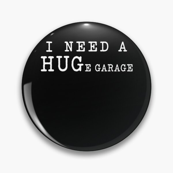 Item preview, I Need A Huge Garage – Funny Car Guy Mechanic Garage Humor Design designed and sold by PosiMCreations.