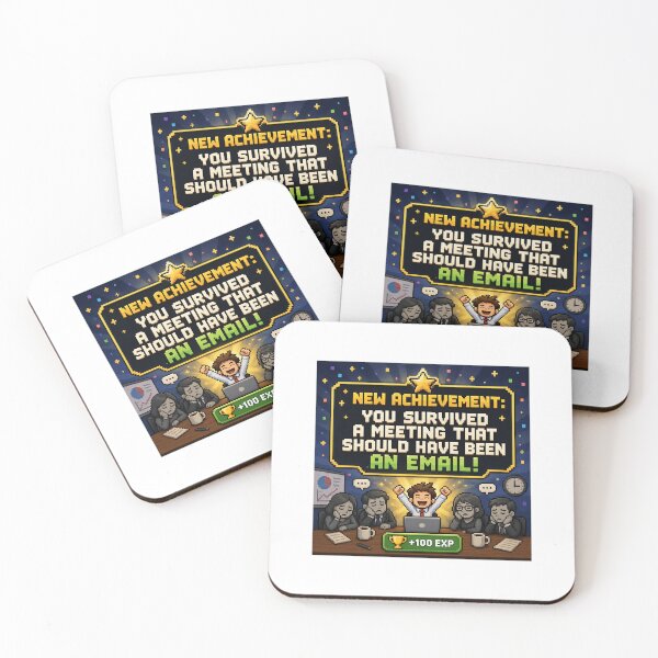 Item preview, New Achievement: You survived a meeting that should have been an email designed and sold by JR Designes.