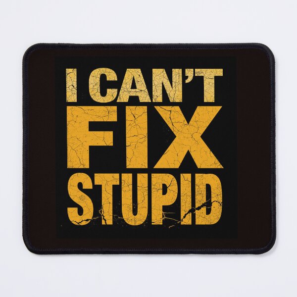 Item preview, I Can't Fix Stupid Funny Quote T-Shirt | Sarcastic Typography | Office Humor | Vintage Distressed Graphic Tee designed and sold by Vvmd.