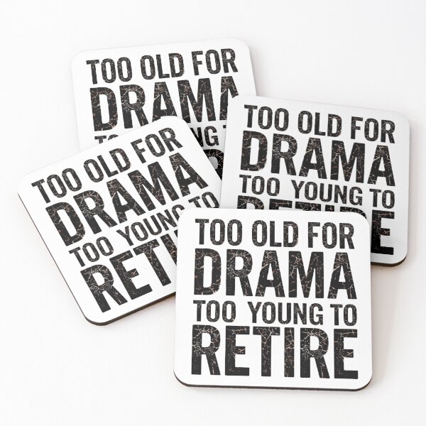 Item preview, Too Old for Drama Too Young to Retire Funny T-Shirt | Sarcastic Quote | Office Humor | Vintage Distressed Typography Graphic Tee designed and sold by Vvmd.