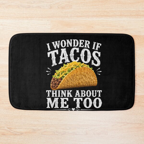 Item preview, tacos Think About Me Too Funny Food Lover Graphic designed and sold by FormalDehyena.