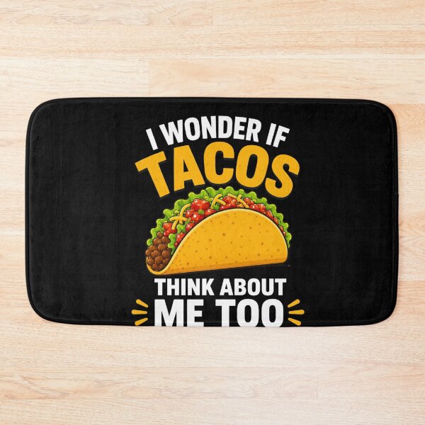 Item preview, tacos I Wonder If Think About Me Too Funny Taco Lover Quote designed and sold by FormalDehyena.
