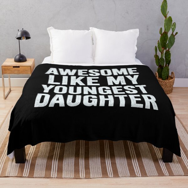 Item preview, awesome like my youngest daughter bold distressed quote designed and sold by FormalDehyena.