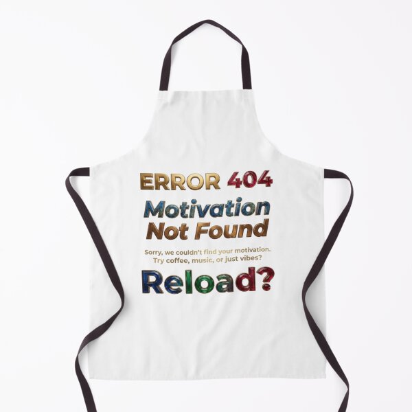 Item preview, Error 404 Motivation Not Found Funny Tech Quote designed and sold by Northern Glow Art.