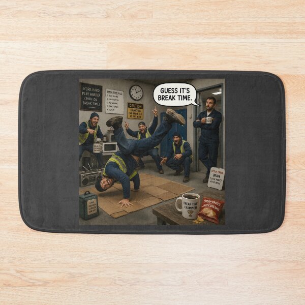 Item preview, Guess It's Break Time Funny Factory Worker Break Room Design designed and sold by Hornace88studio.