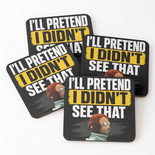 Item preview, I'll Pretend I Didn't See That designed and sold by thesmokeydogs.