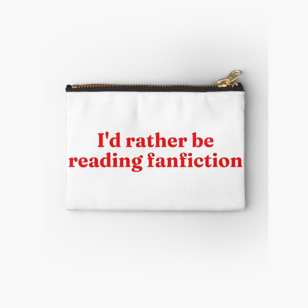 Item preview, I'd Rather Be Reading Fanfiction designed and sold by Bodelvern.