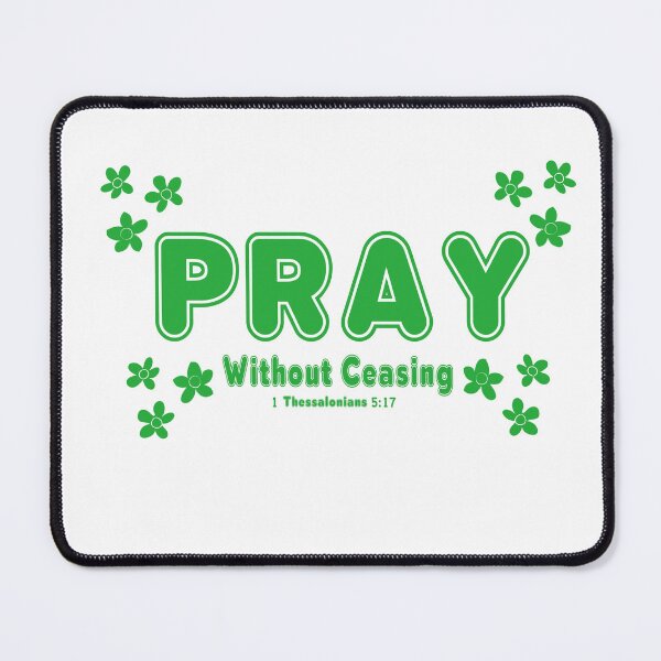 Item preview, Pray without Ceasing! designed and sold by GreatScottsArt.