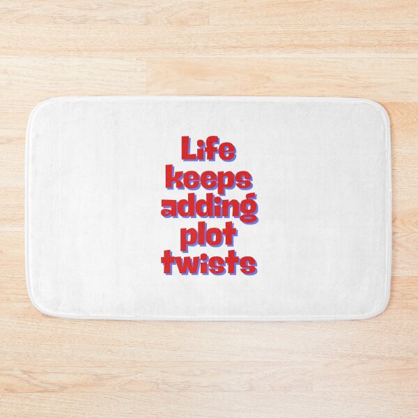Item preview, Life keeps adding plot twists designed and sold by selvashop.