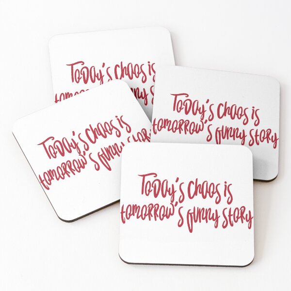 Item preview, Today's chaos is tomorrow's funny story designed and sold by selvashop.