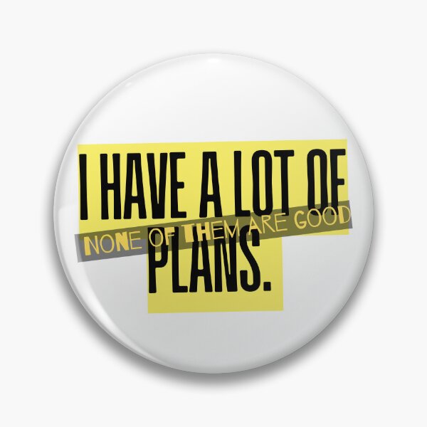 Item preview, I Have a Lot of Plans. None of Them Are Good. – Funny Minimalist Typography designed and sold by selvashop.