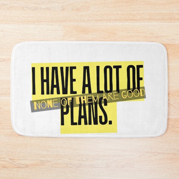 Item preview, I Have a Lot of Plans. None of Them Are Good. – Funny Minimalist Typography designed and sold by selvashop.
