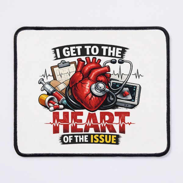 Item preview, I Get to the Heart of the Issue - Funny Cardiology designed and sold by SidTastic .