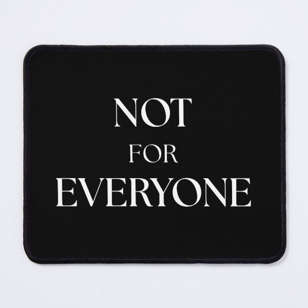Item preview, Not For Everyone | Minimal Quote Tee designed and sold by LeonixPrint.