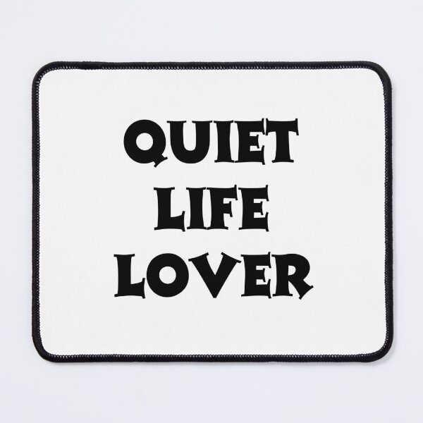 Item preview, Quiet Life Lover Aesthetic Minimalist Introvert Slogan designed and sold by FarazDesign110.