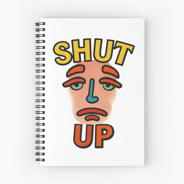 Item preview, Shut Up designed and sold by Solsunx.