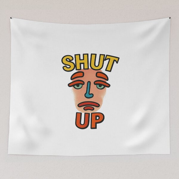 Item preview, Shut Up designed and sold by Solsunx.