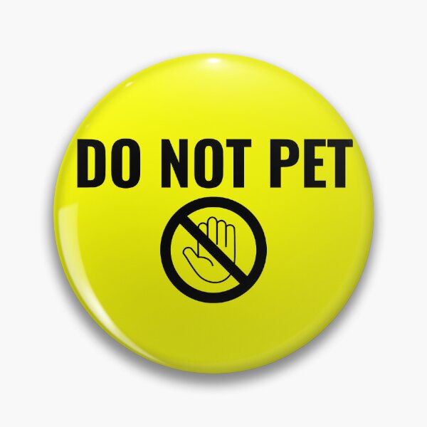 Item preview, Do not pet designed and sold by SizzleMcPizzle.