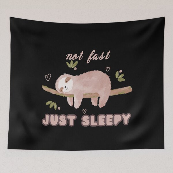 Item preview, Not Fast Just Sleepy designed and sold by BlueprintBold.