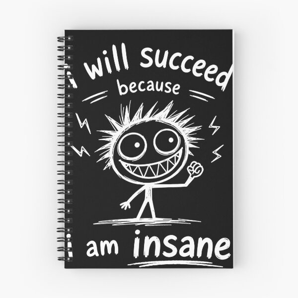 Item preview, I will succeed because I am insane funny gift shirt designed and sold by ByDanielDesigns.