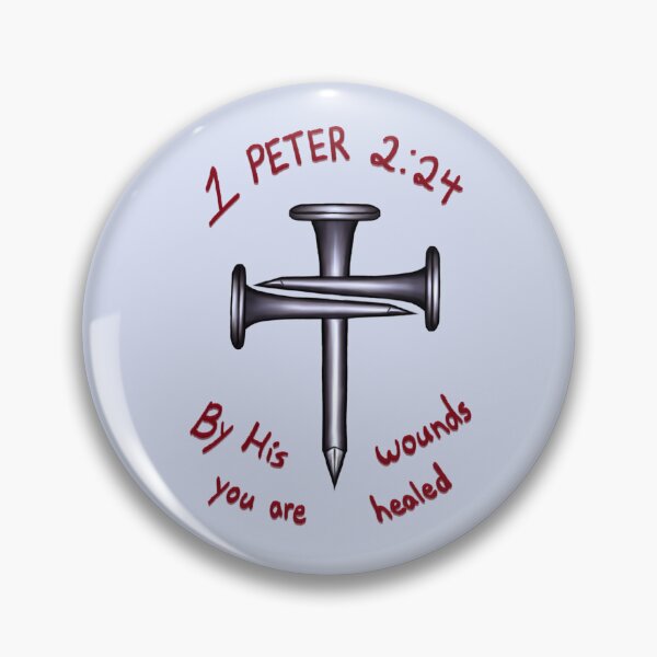 Item preview, 1 Peter 2:24 - By His wounds you are healed designed and sold by knight05light.