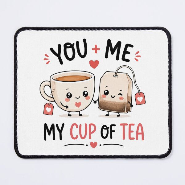 Item preview, You Are My Cup of Tea – Romantic Tea Lover Valentine Gift designed and sold by AMICO77.