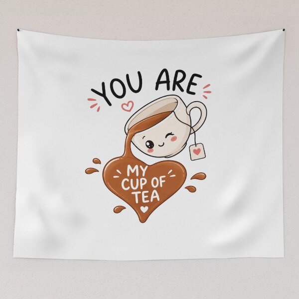 Item preview, You Are My Cup of Tea – Romantic Tea Lover Valentine Gift designed and sold by AMICO77.