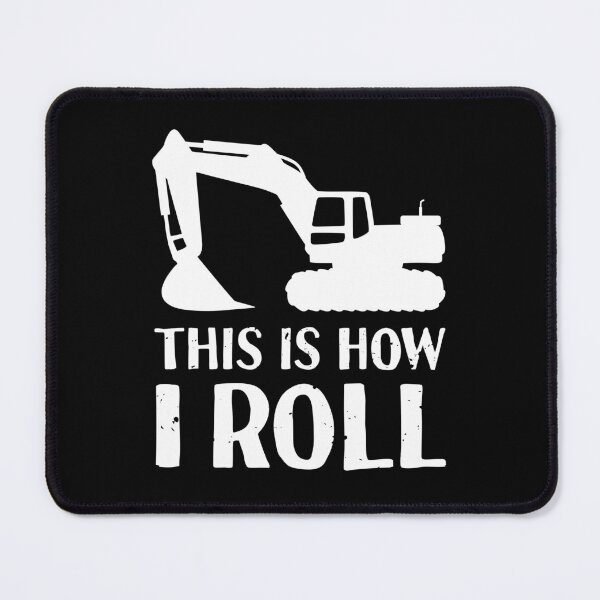 Item preview, Funny Construction Excavator This Is How I Roll designed and sold by JFFStore.