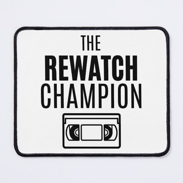 Item preview, The Rewatch Champion designed and sold by The Bearded Dandy.