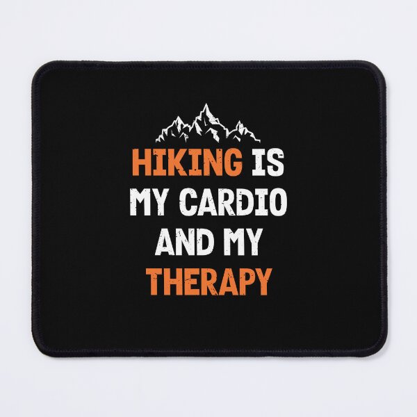 Item preview, This is My Cardio… and My Therapy | Hiker Adventures designed and sold by JFFStore.