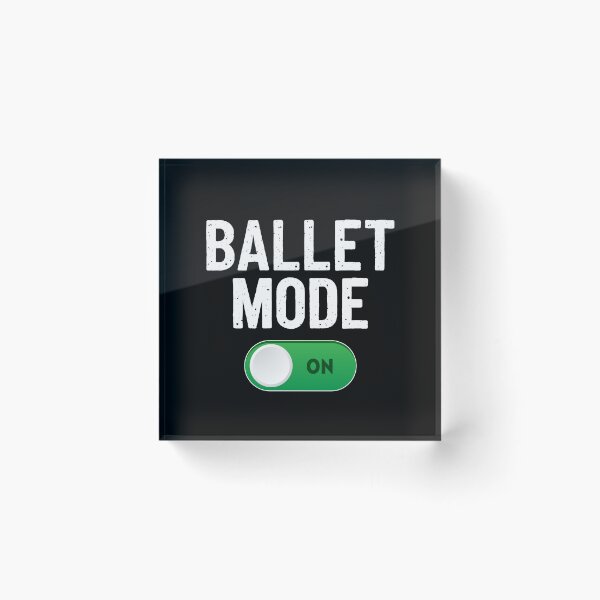 Item preview, Ballet Mode On Dance | Dancing Ballerina designed and sold by JFFStore.