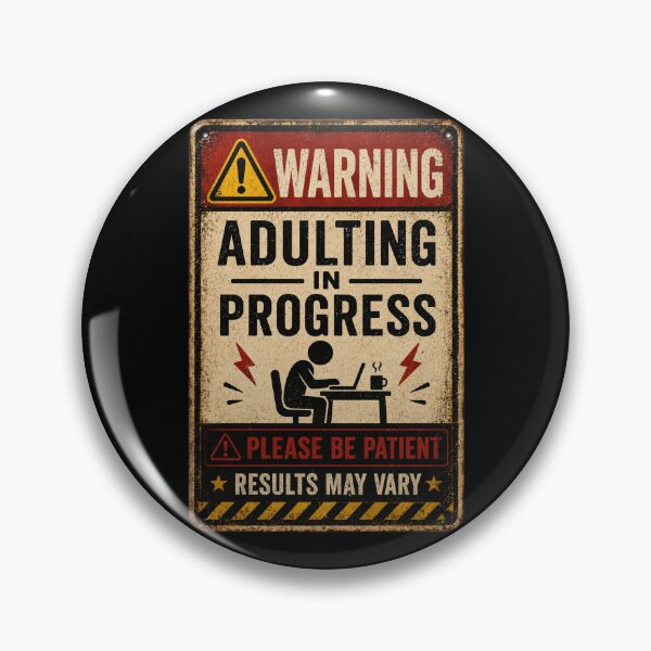 Item preview, Adulting In Progress | Funny Warning Sign | Vintage Office Humor Design designed and sold by piketo.