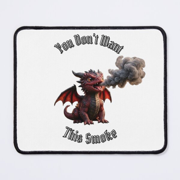 Item preview, You Don't Want This Smoke designed and sold by HideawayMtn.