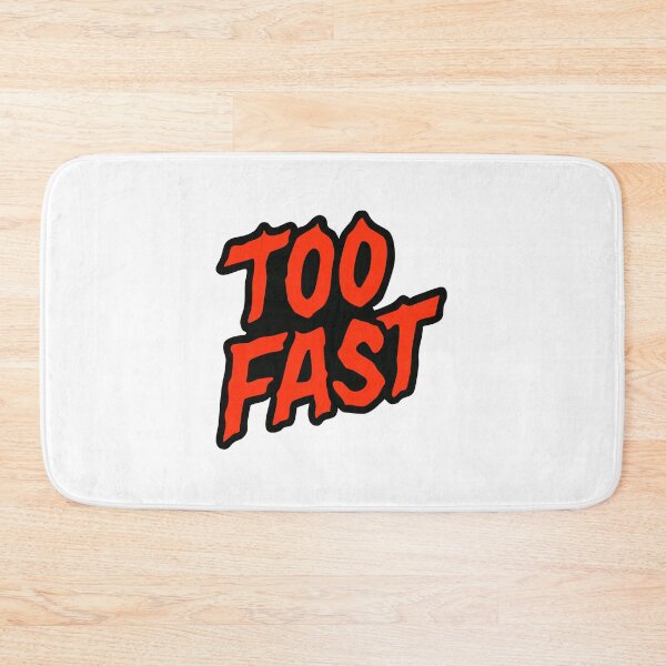 Item preview, TOO FAST designed and sold by JJNameArt.