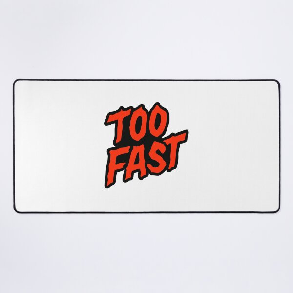 Item preview, TOO FAST designed and sold by JJNameArt.