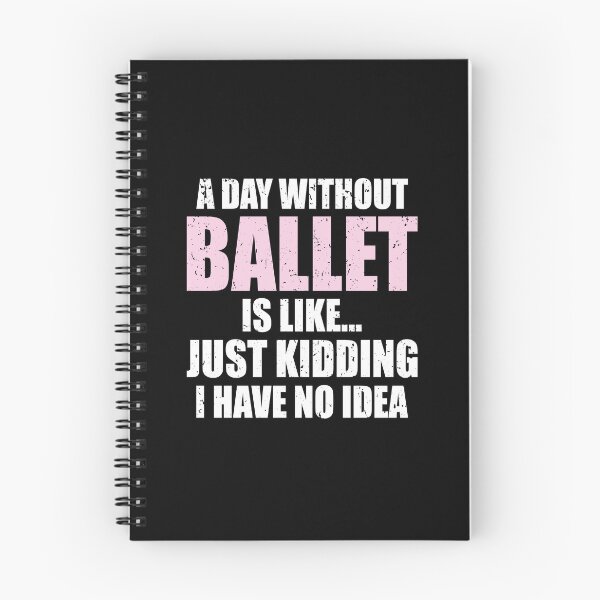 Item preview, Funny A Day Without Ballet Is Like | Dancing Ballerina designed and sold by JFFStore.