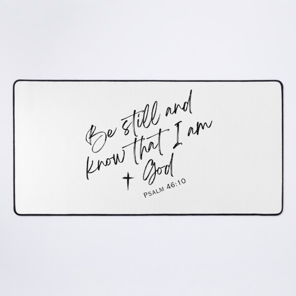 Item preview, Be Still and Know Psalm 46:10 designed and sold by MainEventMedia.