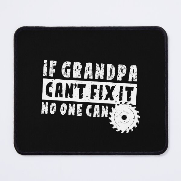 Item preview, If Grandpa can't fix it no one can | Grandparents Day designed and sold by JFFStore.