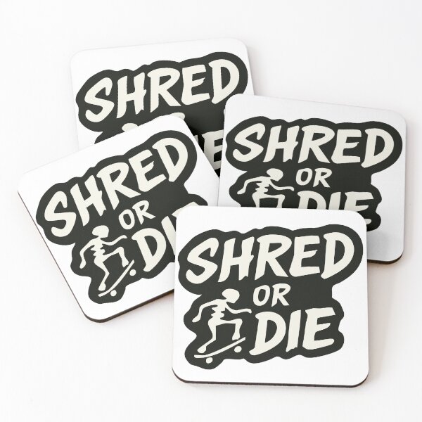 Item preview, SHRED OR DIE designed and sold by JJNameArt.