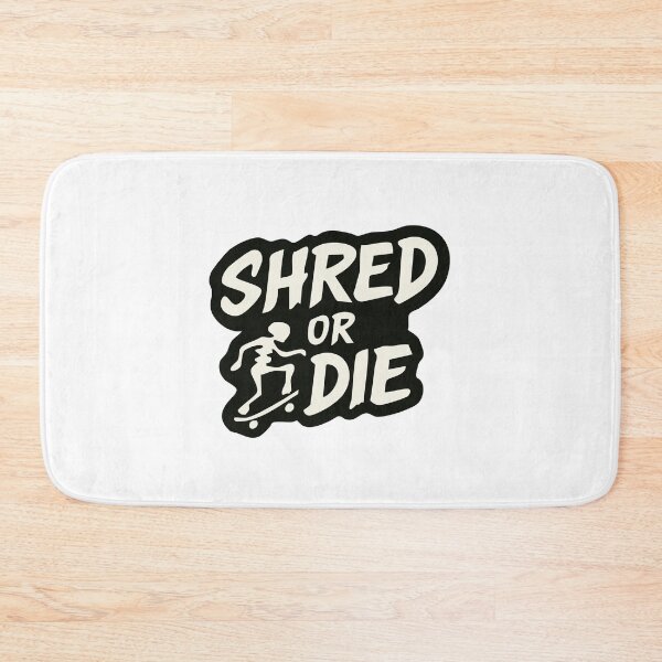 Item preview, SHRED OR DIE designed and sold by JJNameArt.