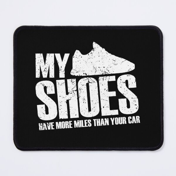 Item preview, My Shoes Have More Miles Than Your Car | For Runners designed and sold by JFFStore.