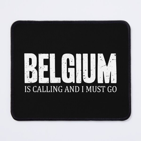 Item preview, Belgium is Calling and I Must Go | Belgium Lover designed and sold by JFFStore.