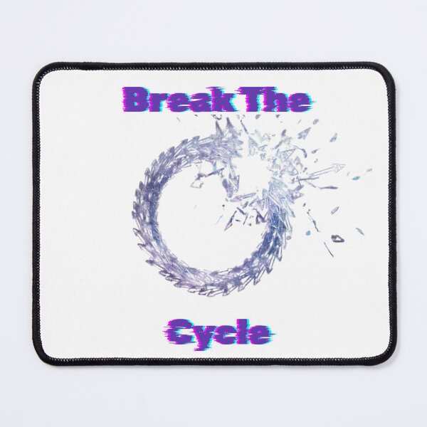 Item preview, Break the Cycle designed and sold by HideawayMtn.