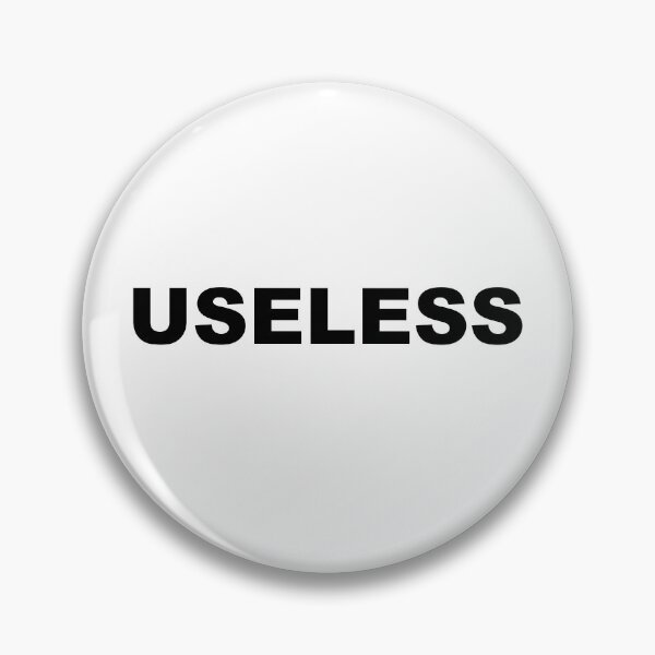 Item preview, USELESS designed and sold by ClonedSheep.