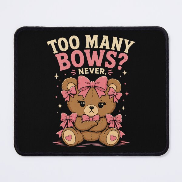 Item preview, Bear with Bows Too Many Bows Never Cute Coquette Teddy Bear designed and sold by AMICO77.