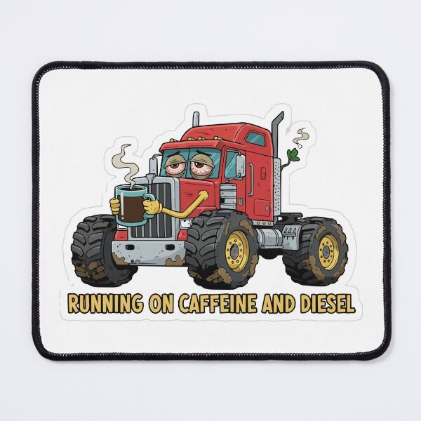 Item preview, "Running On Caffeine And Diesel" Funny Trucker Graphic - Exhausted Semi Truck Art - Blue Collar Mechanic Humor designed and sold by BestChoiceService.