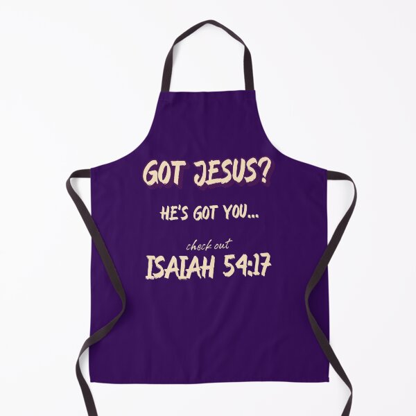 Item preview, Got Jesus? He's Got You...Isaiah 54:17 designed and sold by Kingdompurpose.