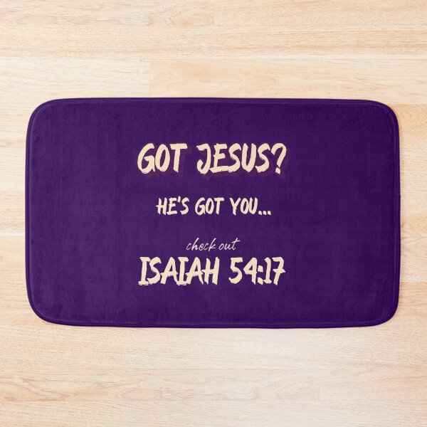 Item preview, Got Jesus? He's Got You...Isaiah 54:17 designed and sold by Kingdompurpose.