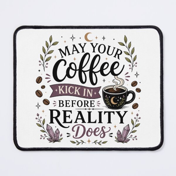 Item preview, May Your Coffee Kick In Before Reality Does | Witchy Coffee Lover Design designed and sold by ALittleOddShop.